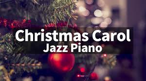 Christmas Jazz Songs Instrumental Playlist Carol Jazz Piano Collection Jazz Songs Jazz Piano Christmas Piano