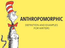 What Does It Mean When Something Is Described As Anthropomorphic Here S The Definition And Several Examples From Literature Writing Humor Cool Writing Writing