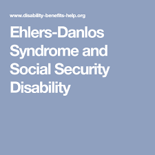 Ehlers Danlos Syndrome And Social Security Disability Ehlers Danlos Syndrome Ehlers Danlos Hypermobility Ehlers Danlos