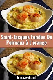 Saint Jacques Fondue De Poireaux A L Orange Page 2 Bon A Savoir Recettes De Cuisine Recette Cuisine Poisson
