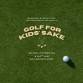 Golf For Kids' Sake event image
