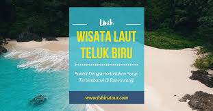 We did not find results for: Pantai Teluk Biru Pesona Keindahan Surga Tersembunyi Di Banyuwangi