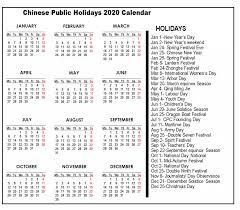 This page contains a national calendar of all 2020 public holidays. Chinese Public Holidays 2020 Chinese Holidays 2020