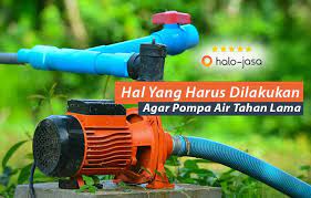 5 Tips Yang Harus Dilakukan Agar Pompa Air Tahan Lama