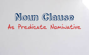 Noun Clause As Predicate Nominative By Dustin Williams