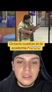 Octavio cuadra salio en la academia 🔥😱#laacademia #octaviocuadras  #blinblin #corridosfelices #azteca #academy #viral