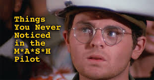 9 Tiny Things You Never Noticed In The M A S H Pilot Episode