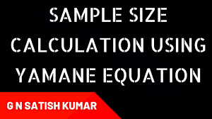Always remember for sample size, the bigger the better. How To Calculate Sample Size Using Yamane Equation By G N Satish Kumar Youtube