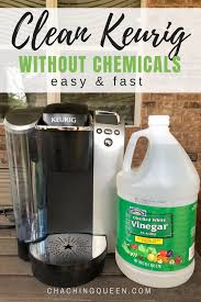 White vinegar is extremely effective in removing grease and calcium buildup from the coffee maker. How To Clean A Keurig Coffee Maker With Vinegar Cha Ching Queen Cleaning Hacks Cleaning Clean Keurig