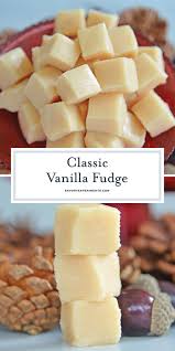 This Classic Vanilla Fudge Recipe Is Perfect For The Holidays Add It To Your Cookie Trays Or Gift To A Vanilla Fudge Vanilla Fudge Recipes Old Fashioned Fudge