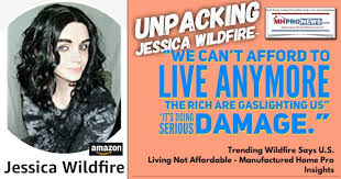 Well, hopefully you're all settled in. Unpacking Jessica Wildfire We Can T Afford To Live Anymore The Rich Are Gaslighting Us It S Doing Serious Damage Trending Wildfire Says U S Living Not Affordable Manufactured Home Pro Insights