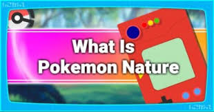 pokemon lets go what is pokemon nature nature values