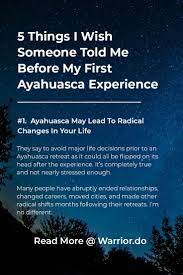 5 Things I Wish Someone Told Me Before My First Ayahuasca Experience Warrior Do Ayahuasca Medicine Quotes Ayahuasca Ceremony