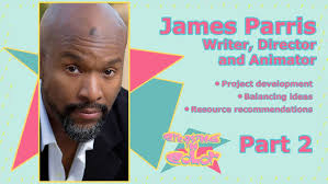 James Parris: Writer, Director and Animator Pt 2