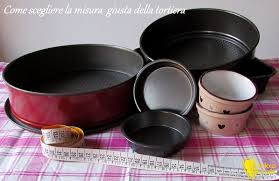 Ad Ogni Torta Il Suo Stampo Come Scegliere La Misura Della Teglia Ricette Ricette Facili Ricette Di Cucina