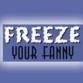 Freeze Your Fanny