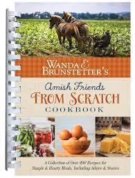 Light on calories, big on flavor homolka, gina, jones r.d., heather k. on amazon.com. Wanda E Brunstetter S Amish Friends From Scratch Cookbook A Collection Of Over 270 Recipes For Simple Hearty Meals And More Brunstetter Wanda E 9781643527086 Amazon Com Books