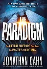 Discover book depository's huge selection of jonathan cahn books online. The Paradigm The Ancient Blueprint That Holds The Mystery Of Our Times Kindle Edition By Cahn Jonathan Religion Spirituality Kindle Ebooks Amazon Com
