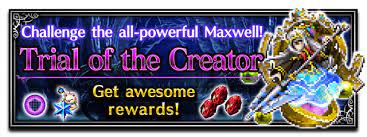 Need that maxwell, don't know quite what to do? Trial Of The Creator Final Fantasy Brave Exvius Wiki