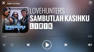 Nurdin muhammad 8 aylar önce. Lovehunters Sambutlah Kasih Lirik Youtube