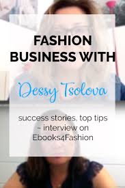 Fashion Business Success Stories Top Tips And Interview With Dessy Tsolova Of Utelier Challenges Of Fashion In Business Fashion Interview Marketing Podcasts