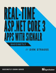 And apis for building and running.net applications on linux and in containers. Real Time Asp Net Core 3 Apps With Signalr Succinctly Pdf Free Download Books