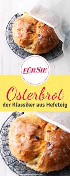 Rezept Fur Osterbrot Die Perfekte Idee Fur Fruhstuck Oder Brunch Kochen Und Backen Brunch Rezepte Ostern Ostern Backen