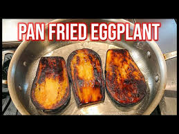 From claws to tail, lobster is one of the most delicious shellfish around. How To Cook Eggplant The Best Pan Fried Eggplant Youtube