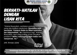 Kini dilanda gelora tak menentu. Berhati Hatilah Dengan Lisan Kita Ar Rohmah Tahfizh