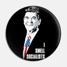 Ronald reagan, 20 years before he became president, used the first part of the quote in a 1961 radio address attacking medicare as socialized medicine and asserting that norman said it in 1927. Ronald Reagan I Smell Socialists Ronald Reagan Quote Pin Teepublic