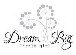 Dream Big Little Girl Little Girl Quotes Girl Nursery Wall Quotes Baby Girl Quotes