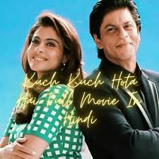 Years later, tina's young daughter tries to fulfil her mother's last wish of uniting rahul and anjali. Kuch Kuch Hota Hai Full Movie In Hindi Lyrics Story