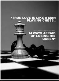 Pin By Marcellus Wester On Quotes Chess Queen Quote Chess Quotes Some Love Quotes