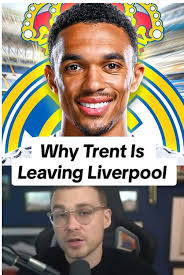 Trent Alexander-Arnold Leaves Liverpool for Real Madrid