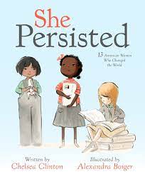 'she persisted in sports' is a book for everyone who has ever aimed. She Persisted 13 American Women Who Changed The World Clinton Chelsea Boiger Alexandra Amazon De Bucher