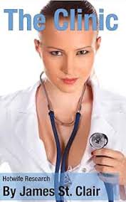 Amazon.com: The Clinic: Hotwife Research eBook : St. Clair, James: Kindle  Store
