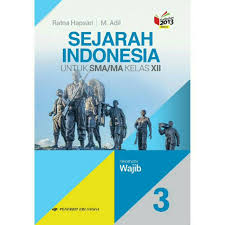 Sejarah wajib kelas 12 semester 1. Sejarah Indonesia 3 Sma Kelas Xll Wajib Erlangga Revisi K13n Ratna Hapsari Shopee Indonesia