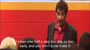 And i know if i am going to have any life anymore it is because, i am still willing to fight, and die for that inch because that is what living is. Al Pacino On Leadership In Any Given Sunday Football Speech Movie Quotes Secret To Success