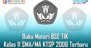 Check spelling or type a new query. Lengkap Buku Materi Bse Tik Kelas 11 Sma Ma Ktsp 2006 Terbaru Bospedia