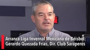 Arranca Liga Invernal Mexicana de Béisbol: Gerardo Quezada Frías, Dir. Club  Saraperos