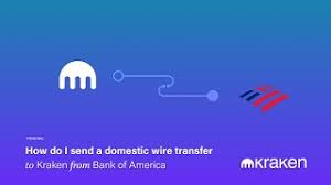 Any need to be worried? How Do I Send A Domestic Wire Transfer To Kraken From Bank Of America Kraken