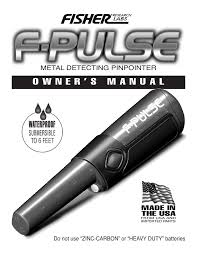 It is also quite common that customers throw out the user manual with the box. Fisher F Pulse Pinpointer Owner S Manual Manualzz