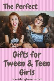Creative personalized gifts that make us go, whoa. Christmas Gift Ideas For Tween Girls Nourishing Tweens