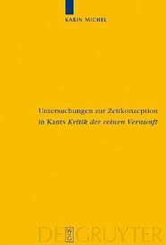 Die kritik der reinen vernunft ist daher ein meisterwerk. Untersuchungen Zur Zeitkonzeption In Kants Kritik Der Reinen Vernunft Von Karin Michel Portofrei Bei Bucher De Bestellen