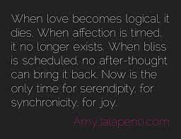 For example, such a sign in your life might come through particular interactions with people, or it might be seen in numbers, symbols, or types of opportunities. Serendipity Synchronicity Joy Daily Hot Quote Synchronicity Quotes Synchronicity Hot Quote