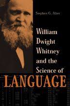 William Dwight Whitney and the Science of Language