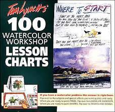 Tom Lynchs 100 Watercolor Workshop Lesson Charts Other Format