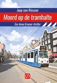 Joop van riessen (72) is schrijver en voormalige hoofdcommissaris van de amsterdamse politie. Moord Op De Tram Halte Grote Letter Uitgave Joop Van Riessen 9789036432276 Boek Bookspot Nl