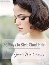 30 Ways To Style Short Hair For Your Wedding Bridal Musings