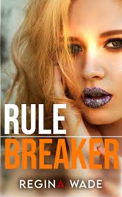 Rule Breaker by Regina Wade